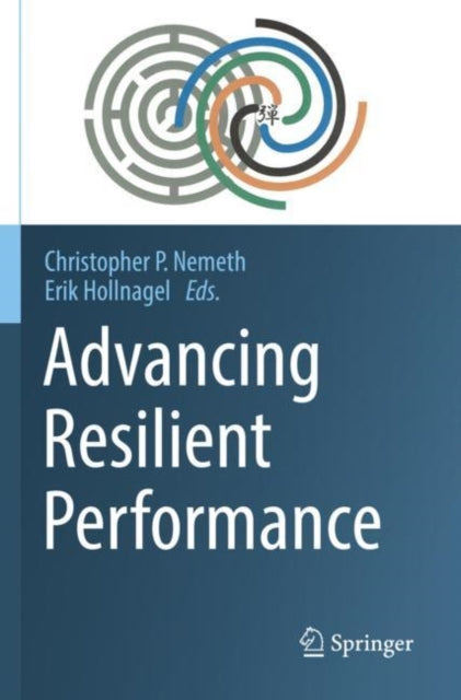 Book cover of: Advancing Resilient Performance. By: Christopher P. Nemeth