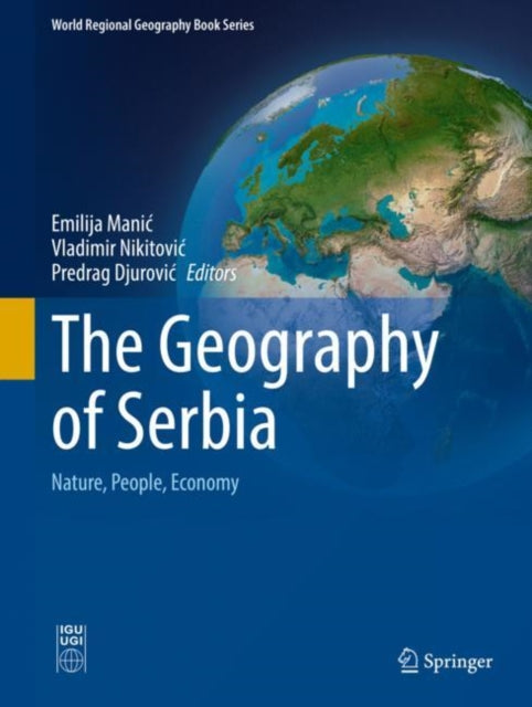 Book cover of: Geography of Serbia. By: Emilija Manić