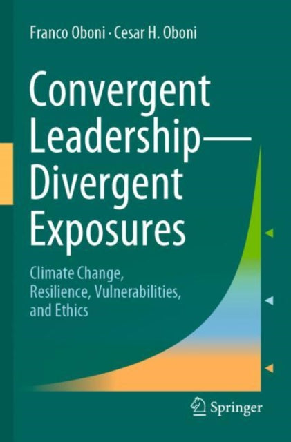 Book cover of: Convergent Leadership-Divergent Exposures. By: Franco Oboni