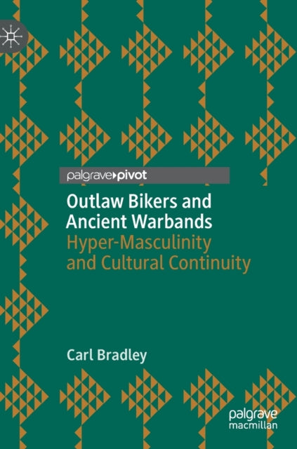 Book cover of: Outlaw Bikers and Ancient Warbands. By: Carl Bradley
