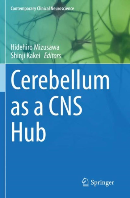 Book cover of: Cerebellum as a CNS Hub. By: Hidehiro Mizusawa