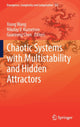 Book cover of: Chaotic Systems with Multistability and Hidden Attractors. By: Xiong Wang