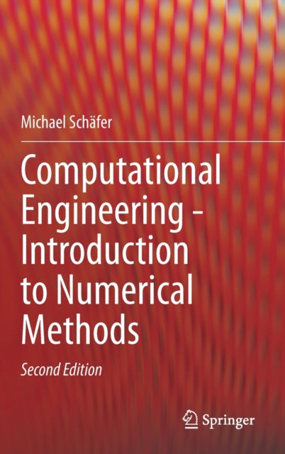 Book cover of: Computational Engineering - Introduction to Numerical Methods. By: Michael Schäfer