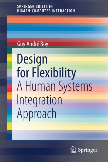 Book cover of: Design for Flexibility. By: Guy André Boy