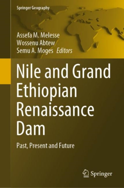Book cover of: Nile and Grand Ethiopian Renaissance Dam. By: Assefa M. Melesse