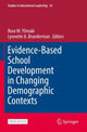 Book cover of: Evidence-Based School Development in Changing Demographic Contexts. By: Rose M. Ylimaki