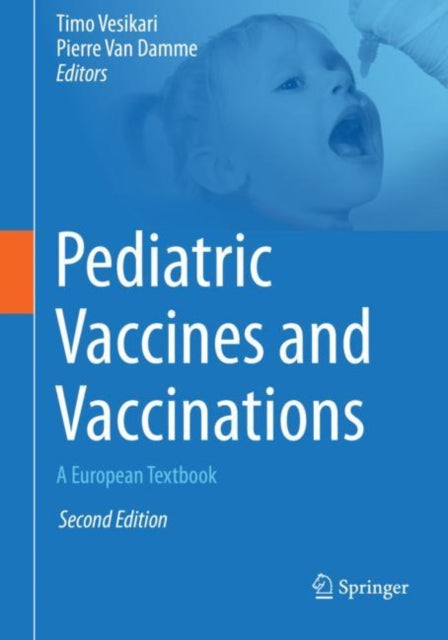 Book cover of: Pediatric Vaccines and Vaccinations. By: Timo Vesikari