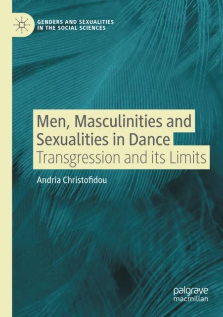 Book cover of: Men, Masculinities and Sexualities in Dance. By: Andria Christofidou