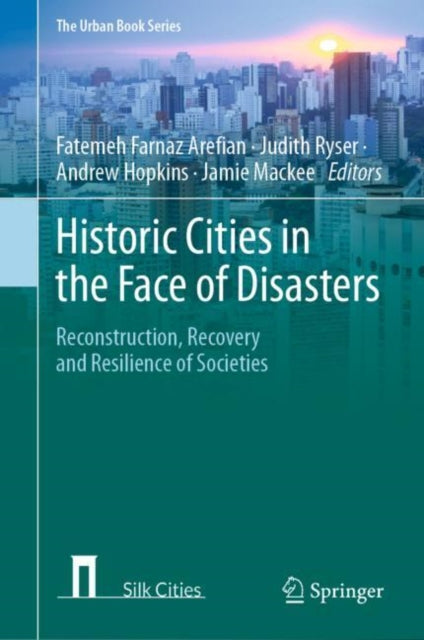 Book cover of: Historic Cities in the Face of Disasters. By: Fatemeh Farnaz Arefian