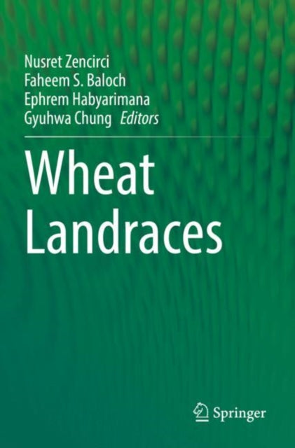 Book cover of: Wheat Landraces. By: Nusret Zencirci