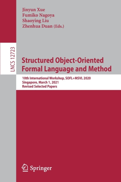 Book cover of: Structured Object-Oriented Formal Language and Method. By: Jinyun Xue