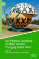 Book cover of: Palgrave Handbook of Africa and the Changing Global Order. By: Samuel O. Oloruntoba