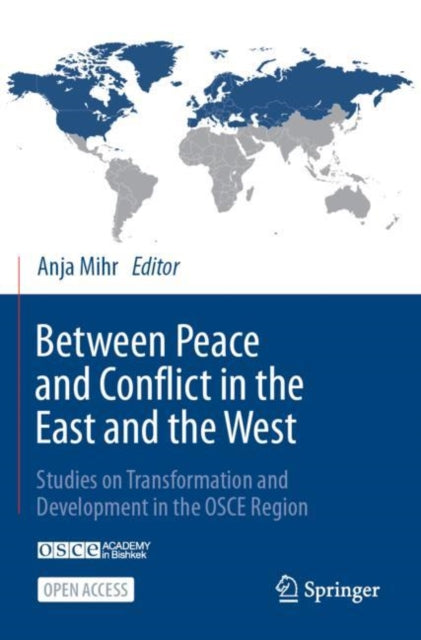 Book cover of: Between Peace and Conflict in the East and the West. By: Anja Mihr