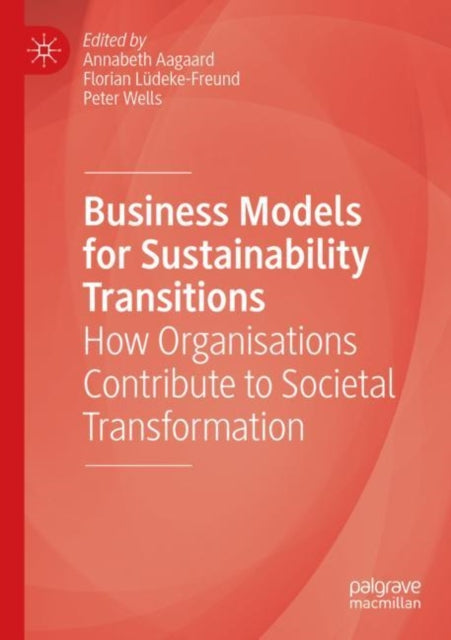 Book cover of: Business Models for Sustainability Transitions. By: Annabeth Aagaard