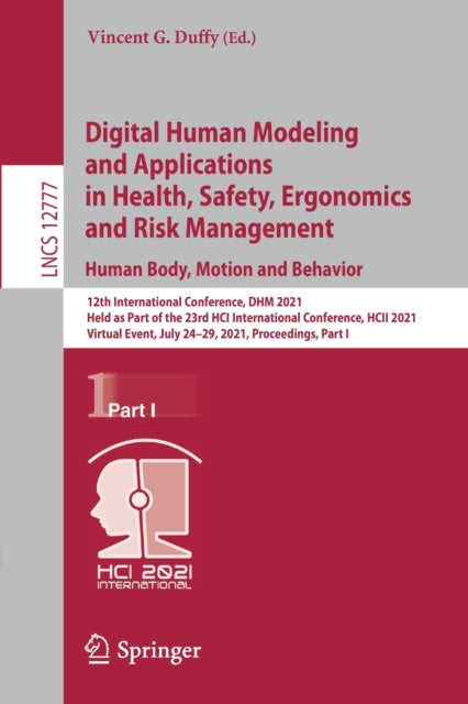Book cover of: Digital Human Modeling and Applications in Health, Safety, Ergonomics and Risk Management. Human Body, Motion and Behavior. By: Vincent G. Duffy