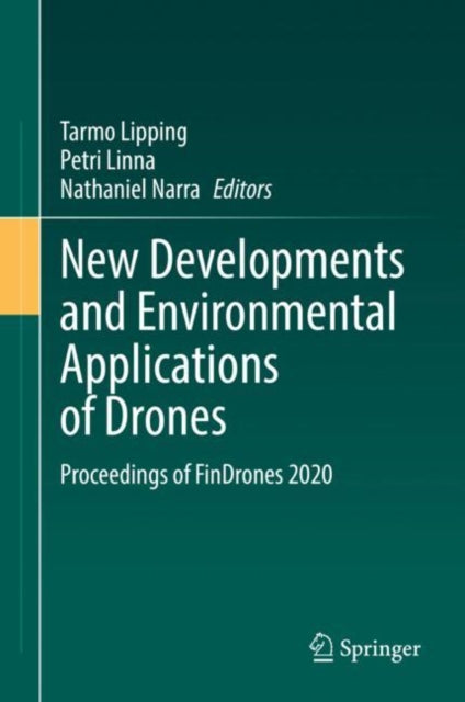 Book cover of: New Developments and Environmental Applications of Drones. By: Tarmo Lipping
