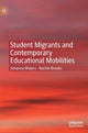 Book cover of: Student Migrants and Contemporary Educational Mobilities. By: Johanna Waters