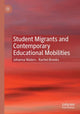 Book cover of: Student Migrants and Contemporary Educational Mobilities. By: Johanna Waters