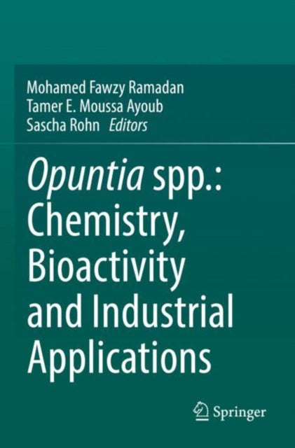 Book cover of: Opuntia spp.: Chemistry, Bioactivity and Industrial Applications. By: Mohamed Fawzy Ramadan