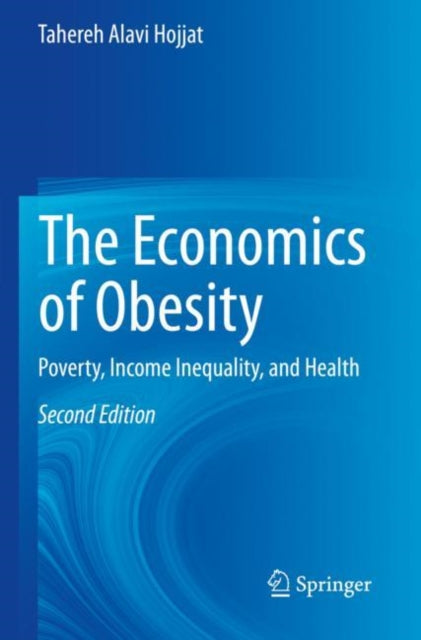 Book cover of: Economics of Obesity. By: Tahereh Alavi Hojjat