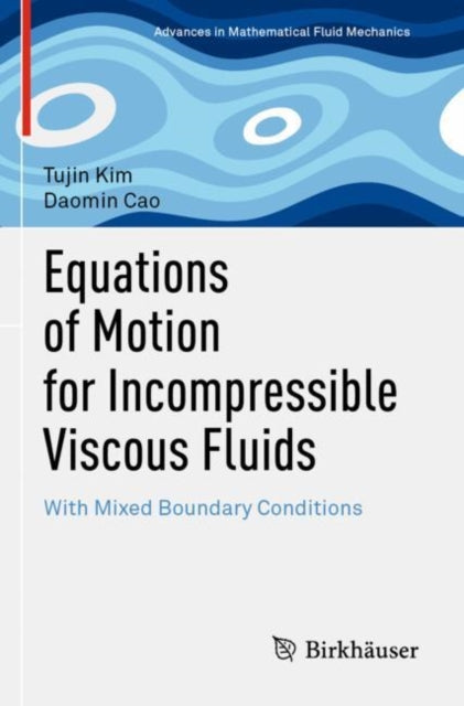 Book cover of: Equations of Motion for Incompressible Viscous Fluids. By: Tujin Kim