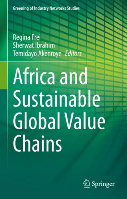 Book cover of: Africa and Sustainable Global Value Chains. By: Regina Frei