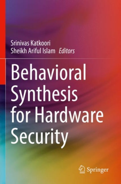 Book cover of: Behavioral Synthesis for Hardware Security. By: Srinivas Katkoori