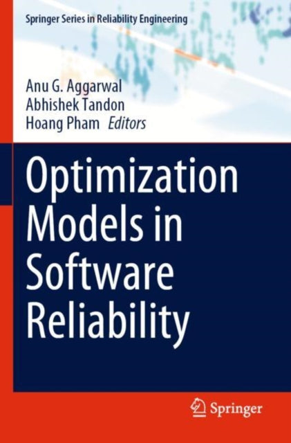 Book cover of: Optimization Models in Software Reliability. By: Anu G. Aggarwal