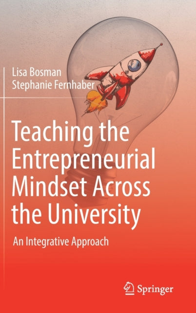 Book cover of: Teaching the Entrepreneurial Mindset Across the University. By: Lisa Bosman