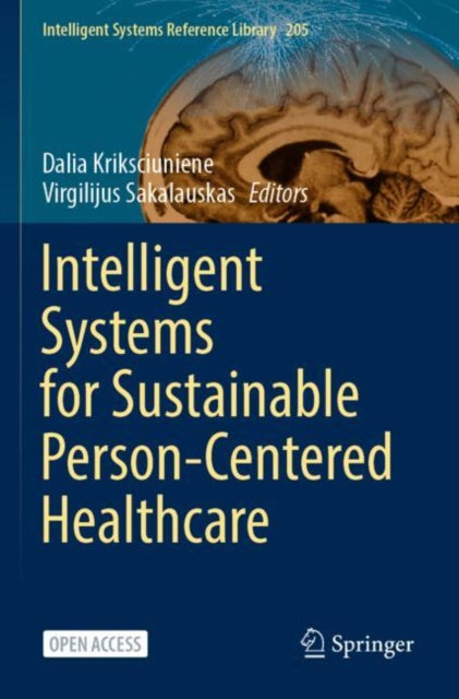 Book cover of: Intelligent Systems for Sustainable Person-Centered Healthcare. By: Dalia Kriksciuniene