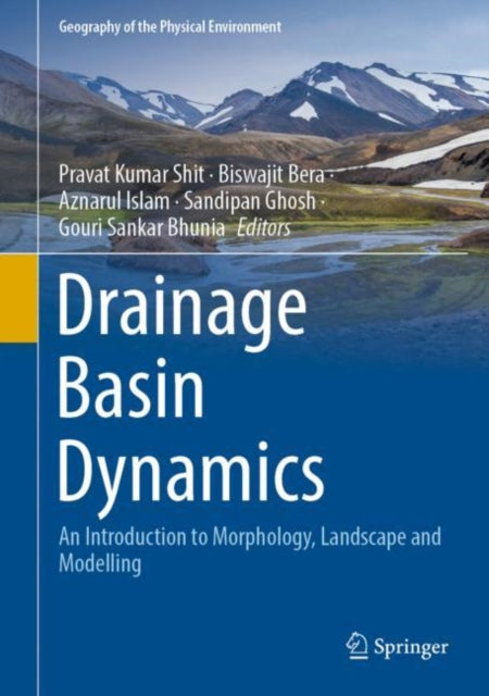 Book cover of: Drainage Basin Dynamics. By: Pravat Kumar Shit
