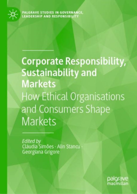 Book cover of: Corporate Responsibility, Sustainability and Markets. By: Cláudia Simões