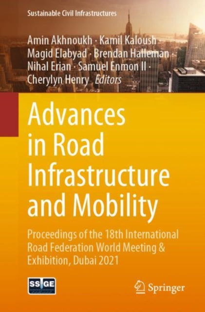 Book cover of: Advances in Road Infrastructure and Mobility. By: Amin Akhnoukh