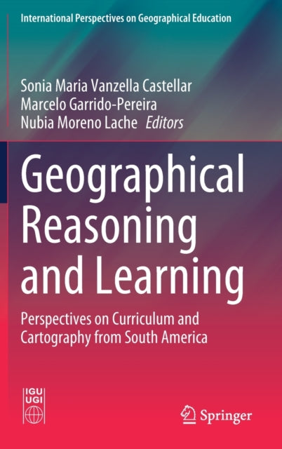 Book cover of: Geographical Reasoning and Learning. By: Sonia Maria Vanzella Castellar