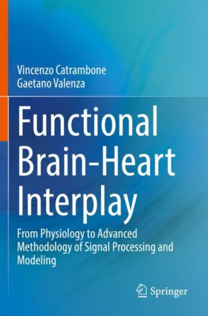 Book cover of: Functional Brain-Heart Interplay. By: Vincenzo Catrambone