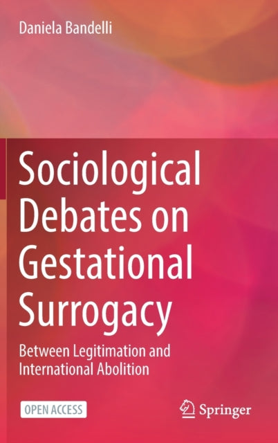 Book cover of: Sociological Debates on Gestational Surrogacy. By: Daniela Bandelli