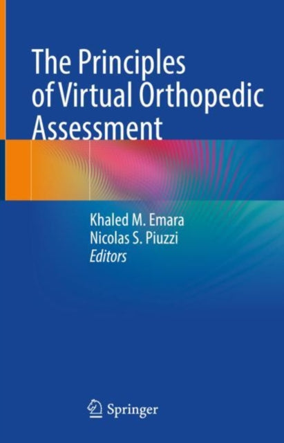 Book cover of: Principles of Virtual Orthopedic Assessment. By: Khaled M. Emara