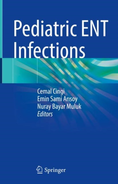 Book cover of: Pediatric ENT Infections. By: Cemal Cingi