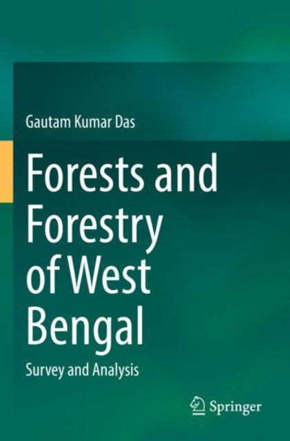 Book cover of: Forests and Forestry of West Bengal. By: Gautam Kumar Das