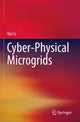 Book cover of: Cyber-Physical Microgrids. By: Yan Li