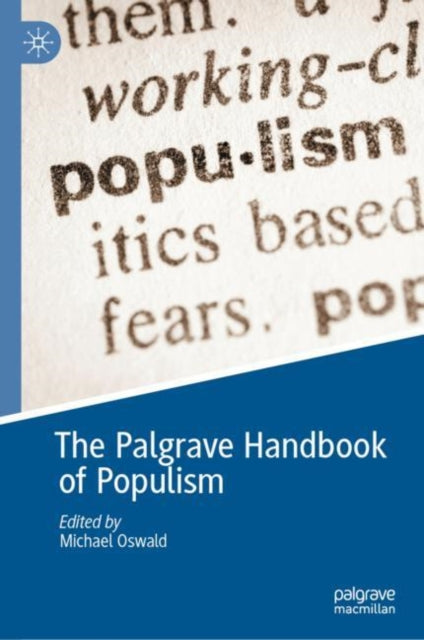 Book cover of: Palgrave Handbook of Populism. By: Michael Oswald
