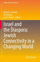 Book cover of: Israel and the Diaspora: Jewish Connectivity in a Changing World. By: Robert A. Kenedy