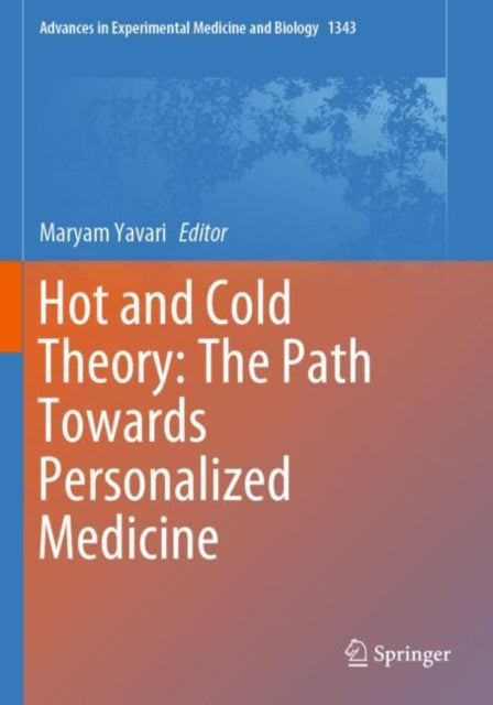 Book cover of: Hot and Cold Theory: The Path Towards Personalized Medicine. By: Maryam Yavari