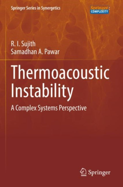 Book cover of: Thermoacoustic Instability. By: R. I. Sujith