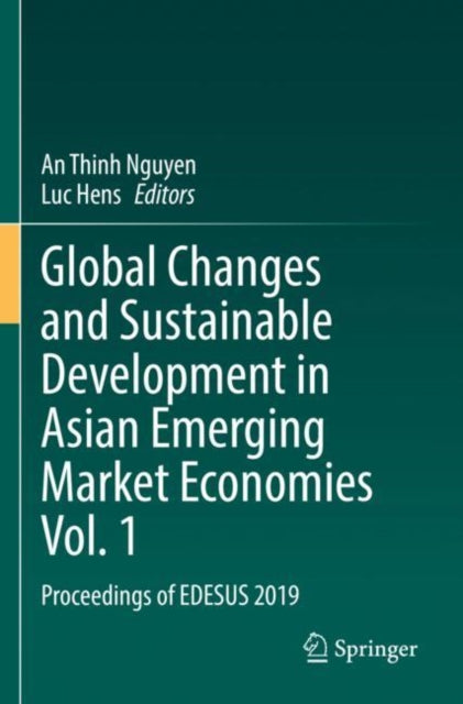 Book cover of: Global Changes and Sustainable Development in Asian Emerging Market Economies Vol. 1. By: An Thinh Nguyen