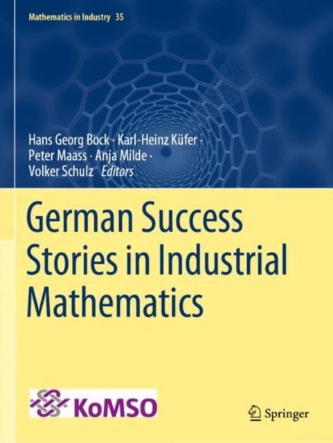 Book cover of: German Success Stories in Industrial Mathematics. By: Hans Georg Bock