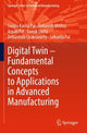 Book cover of: Digital Twin – Fundamental Concepts to Applications in Advanced Manufacturing. By: Surjya Kanta Pal