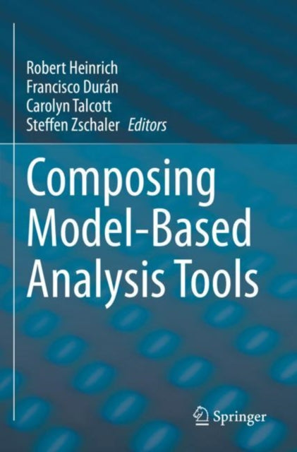 Book cover of: Composing Model-Based Analysis Tools. By: Robert Heinrich