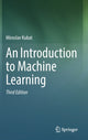 Book cover of: Introduction to Machine Learning. By: Miroslav Kubat
