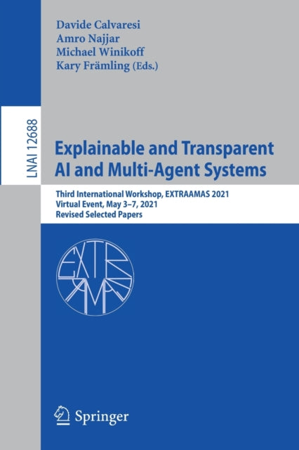Book cover of: Explainable and Transparent AI and Multi-Agent Systems. By: Davide Calvaresi